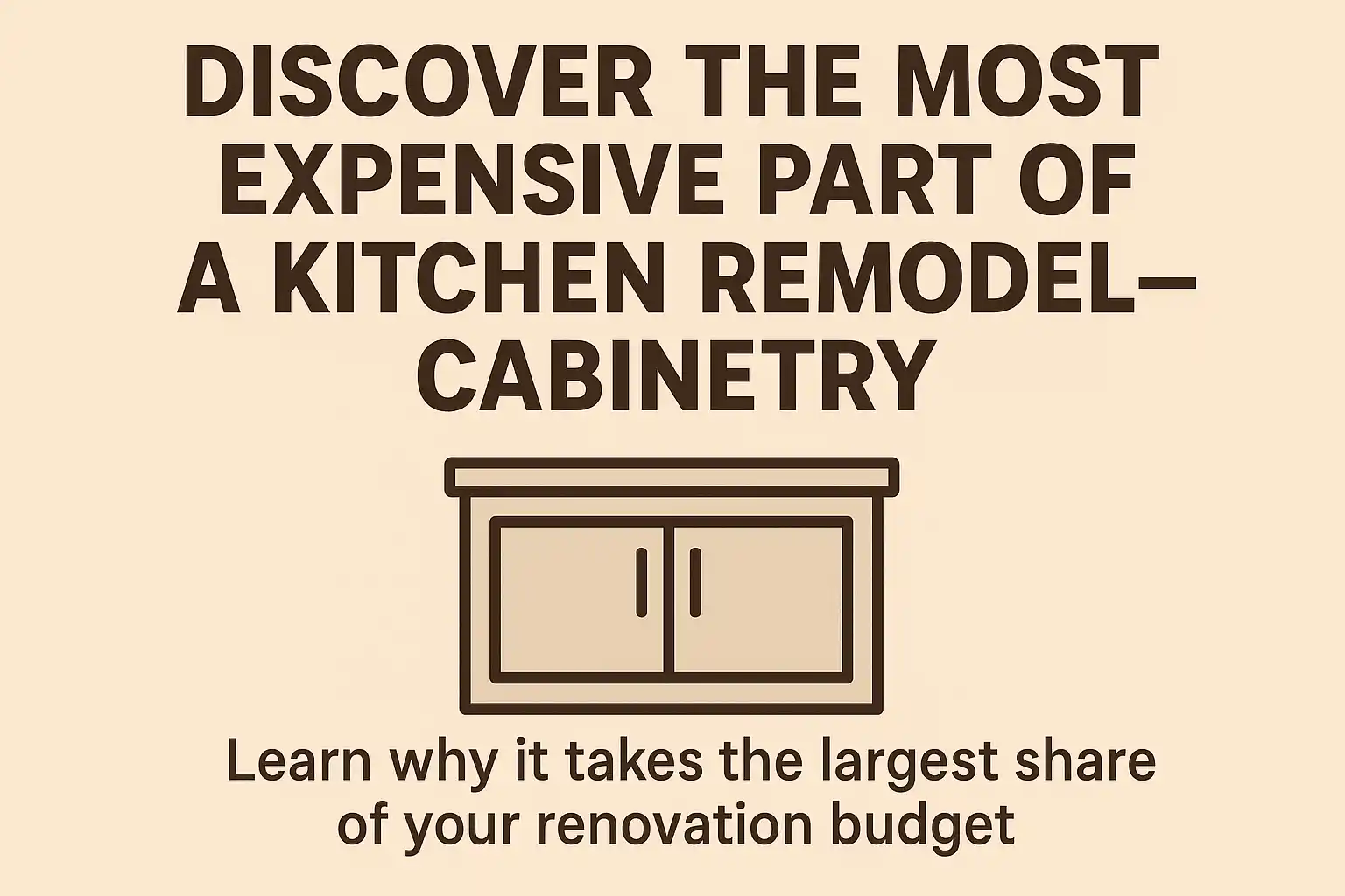 What is the most expensive part of a kitchen remodel